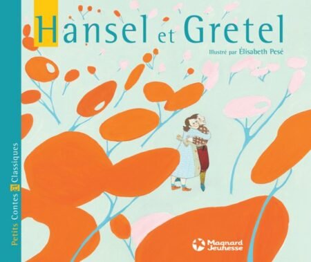 PETITS CONTES CLASSIQUES - HANSEL ET GRETEL