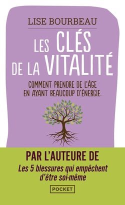 LES CLES DE LA VITALITE - Lise Bourbeau