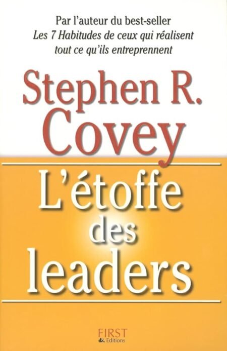 L'étoffe des leaders - Stephen R. Covey