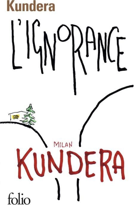 L'ignorance - Milan Kundera - FOLIO 224p