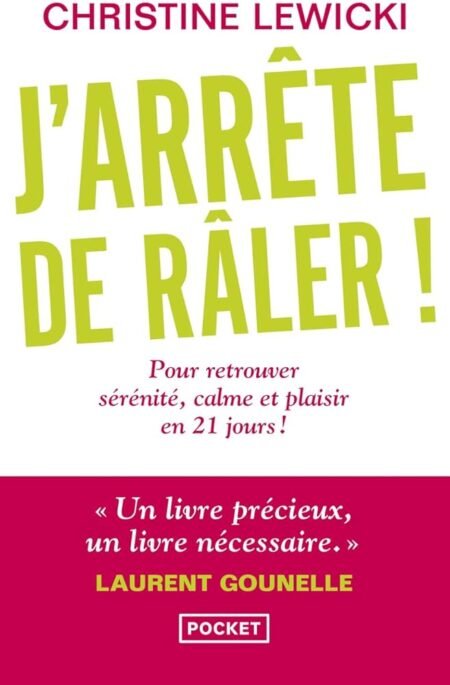 J'arrête de râler ! - Christine Lewicki