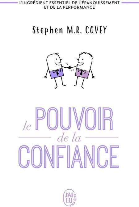 LE POUVOIR DE LA CONFIANCE - Stephen R. Covey