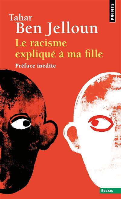 LE RACISME EXPLIQUE A MA FILLE - Tahar Ben Jelloun - Editions Points