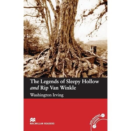 THE LEGENDS OF SLEEPY HOLLOW AND RIP VAN WINKLE - Washington Irving - A2 - English book story - MACMILLAN READERS -ELEMENTARY