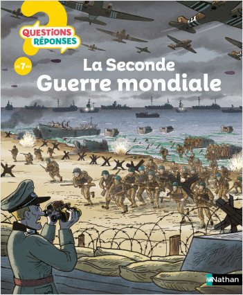 QUESTIONS REPONSES - LA SECONDE GUERRE MONDIALE