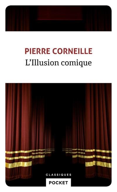 L'illusion comique - Pierre Corneille - POCKET