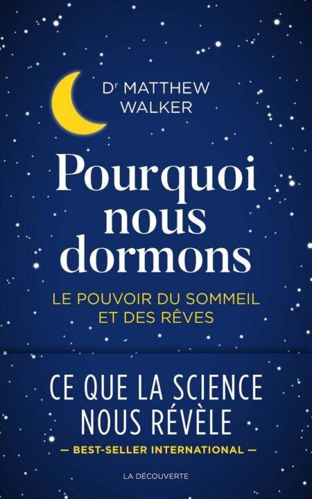 POURQUOI NOUS DORMONS