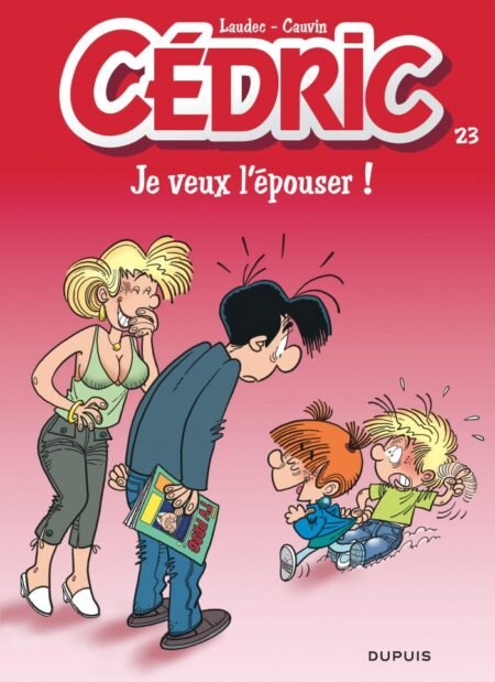 Cédric Tome 23. Je veux l'épouser !