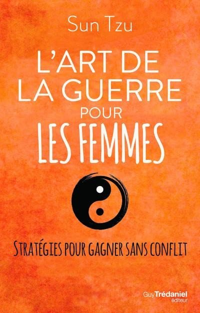 ART DE LA GUERRE PR LES FEMMES - Chin-Ning Chu