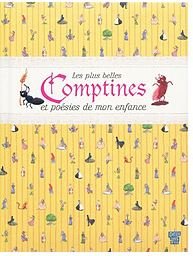 LES PLUS BELLES COMPTINES ET POESIES DE MON ENFANCE