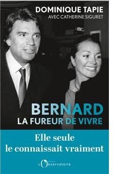 AVANCE - Bernard la fureur de vivre - Dominique TAPIE