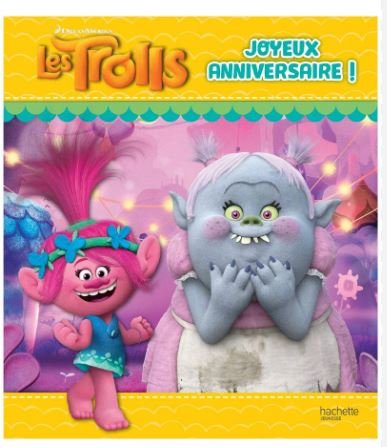 LES TROLLS - JOYEUX ANNIVERSAIRE