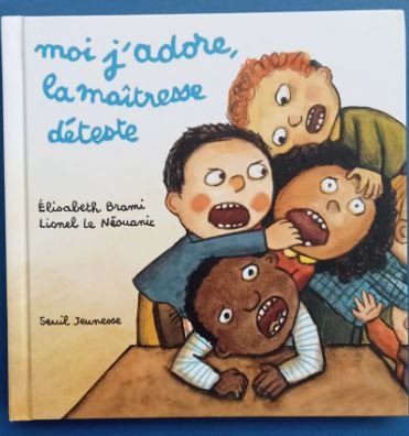 Moi j'adore, la maîtresse déteste