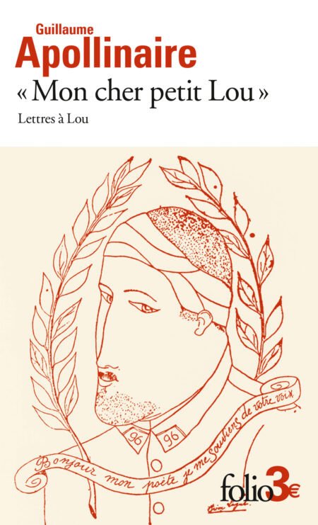 Mon cher petit Lou ; lettres à Lou - Guillaume Apollinaire