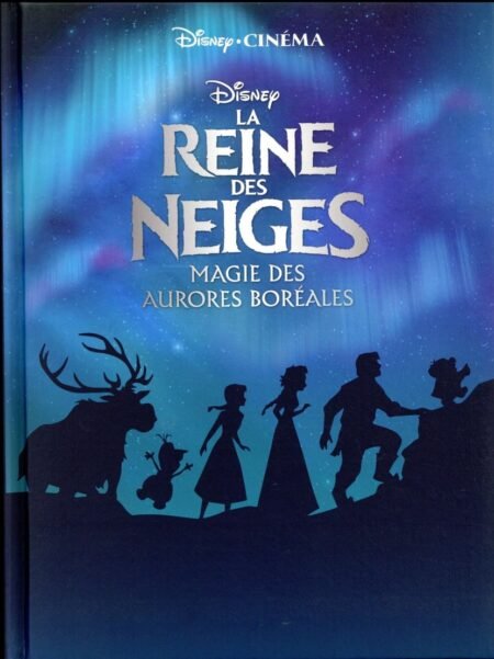 La Reine des Neiges - Magie des aurores boréales