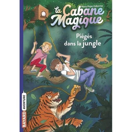 LA CABANE MAGIQUE - PIEGES DANS LA JUNGLE - MARY POPE OSBORNE