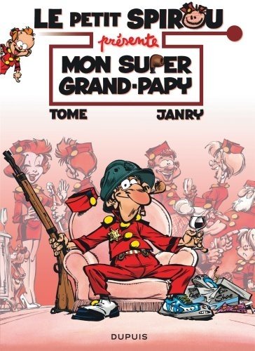 Le petit Spirou - Tome 2 - Mon super Grand Papy.