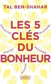 5 CLES DU BONHEUR - Tal Ben-Shahar