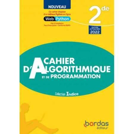 Cahier d'algorithmique et de programmation 2de Collection Indice Ed Bordas