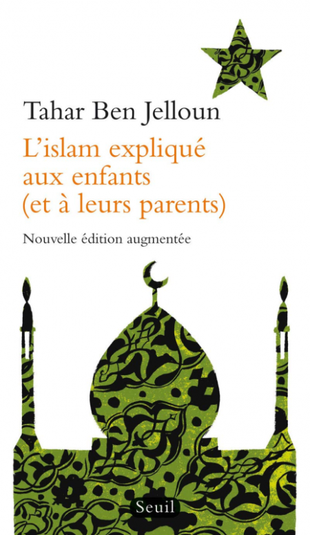 L'Islam expliqué aux enfants (et à leurs parents)- Tahar Ben Jelloun