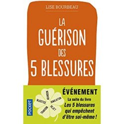 LA GUERISON DES 5 BLESSURES - Lise Bourbeau