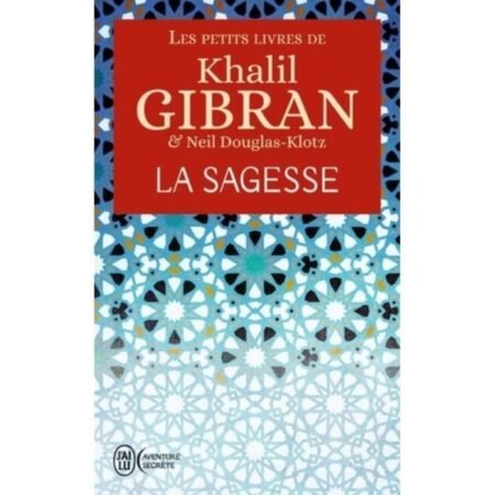 Les petits livres de Khalil Gibran - La sagesse