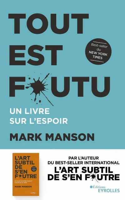TOUT EST FOUTU - MARK MANSON - EDITIONS EYROLLES